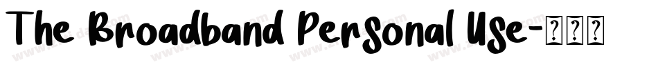 The Broadband Personal Use字体转换